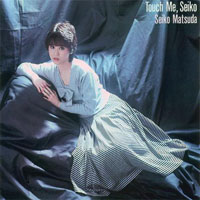Matsuda Seiko - Touch Me, Seiko