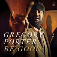 Gregory Porter - Be Good