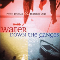 Manish Vyas - Water Down The Ganges (Split)