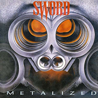 Sword (CAN) - Metalized (1987 Reissue)