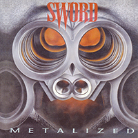 Sword (CAN) - Metalized (2008 Remastered)