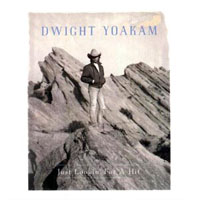 Dwight Yoakam - Just Lookin' For A Hit