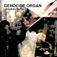 Genocide Organ - KwaZulu-NaTaL