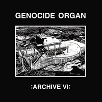 Genocide Organ - Archive VI (EP)