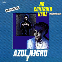 Azul Y Negro - No Controlo Nada/La Torre De Madrid (Single)