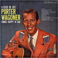 Porter Wagoner - A Slice Of Life: Happy 'N Sad Songs