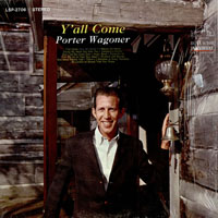 Porter Wagoner - Y'all Come