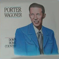 Porter Wagoner - Down Home Country