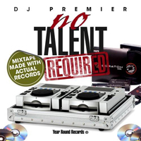 DJ Premier - No Talent Required (DJ Mix)