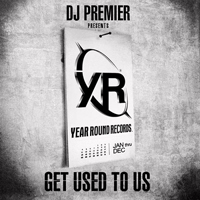 DJ Premier - Get Used To Us