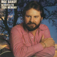 Moe Bandy - Devoted To Your Memory