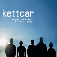 Kettcar - Von Spatzen Und Tauben, Dachern und Handen