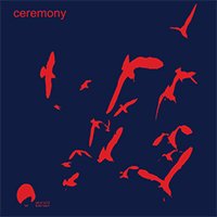 Ceremony (USA, VA) - Birds (Single)