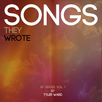 Tyler Ward - Songs They Wrote EP Series, Vol. 1 (tribute to Taio Cruz, Chris Brown, Lil Wayne, One Republic, Cee Lo Green & Hunter Hayes)