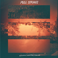 Pull Strings - Autumn / Winter / Spring (EP)