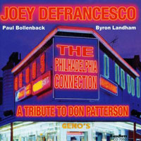 Joey DeFrancesco - The Philadelphia Connection: A Tribute to Don Patterson