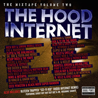 Hood Internet - The Mixtape Volume Two