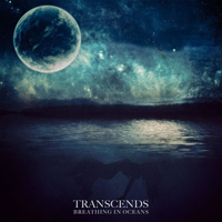 Transcends - Breathing In Oceans