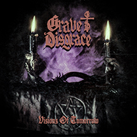 Grave Disgrace - Visions of Tomorrow