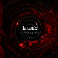 Inscellet - Cauterize The Inside