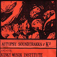 K2 (JPN) - Autopsy Soundtrakks