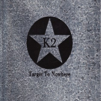 K2 (JPN) - Target To Nowhere