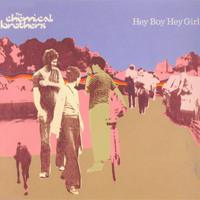 Chemical Brothers - Hey Boy, Hey Girl (Maxi-Single)
