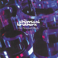 Chemical Brothers - Get Yourself High (EP)