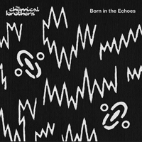 Chemical Brothers - Born In The Echoes (Deluxe Edition) (CD 1)