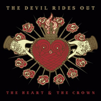 Devil Rides Out - The Heart & The Crown