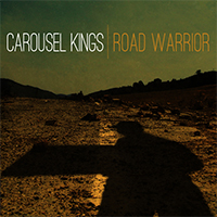 Carousel Kings - Road Warrior (Single)