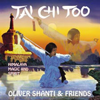 Oliver Shanti And Friends - Tai Chi Too (Himalaya Magic An Spirit)