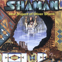 Oliver Shanti And Friends - Shaman