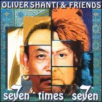 Oliver Shanti And Friends - Seven times seven