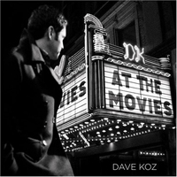 Dave Koz - At The Movies