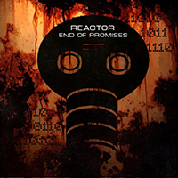 Reactor (UKR) - End Of Promises (Single)