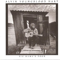 Alvin Youngblood Hart - Big Mama's Door