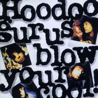 Hoodoo Gurus - Blow Your Cool