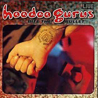 Hoodoo Gurus - Bite the Bullet (CD 2)