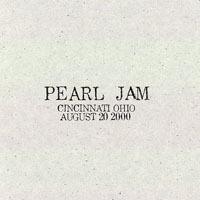 Pearl Jam - 2000.08.20 - Riverbend Music Center, Cincinnati, Ohio (CD 1)