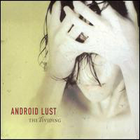 Android Lust - The Dividing