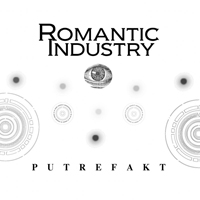 Romantic Industry - Putrefakt