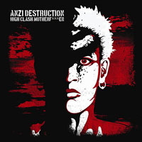 Anzi Destruction - High Clash Motherf***er