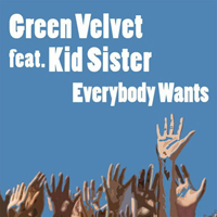 Green Velvet - Everybody Wants (Split)