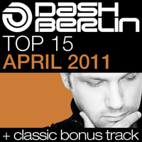 Dash Berlin - Dash Berlin Top 15: April 2011