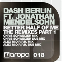 Dash Berlin - Better Half Of Me (Remixes, Part 1) [EP] 