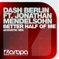Dash Berlin - Better Half of Me (Acoustic Mix) [Single] 
