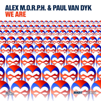 Alex M.O.R.P.H - We Are (feat. Paul van Dyke) (Single)