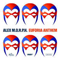 Alex M.O.R.P.H - Euforia Anthem [Single]