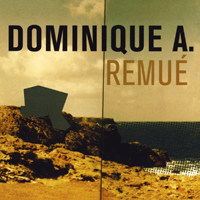 Dominique A - Remue (Deluxe Edition) [CD 2]